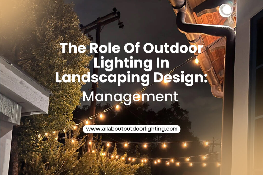The Role Of Outdoor Lighting In Landscaping Design: Pearland Edition